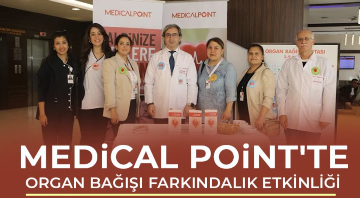 Medical Point'te organ bağışı farkındalık etkinliği