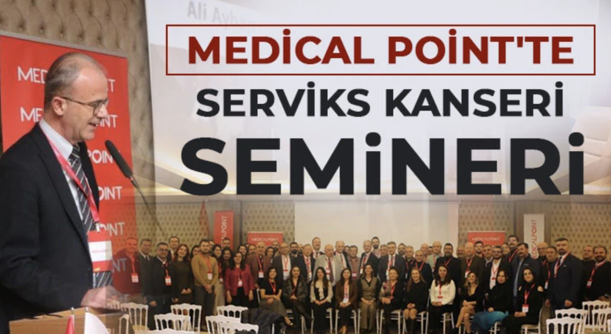 Medical Point'te serviks kanseri semineri