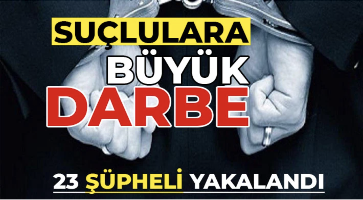 Nizip Emniyetinden Suçlulara Büyük Darbe: 23 Şüpheli Yakalandı