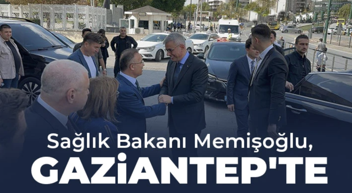 Sağlık Bakanı Memişoğlu, Gaziantep'te