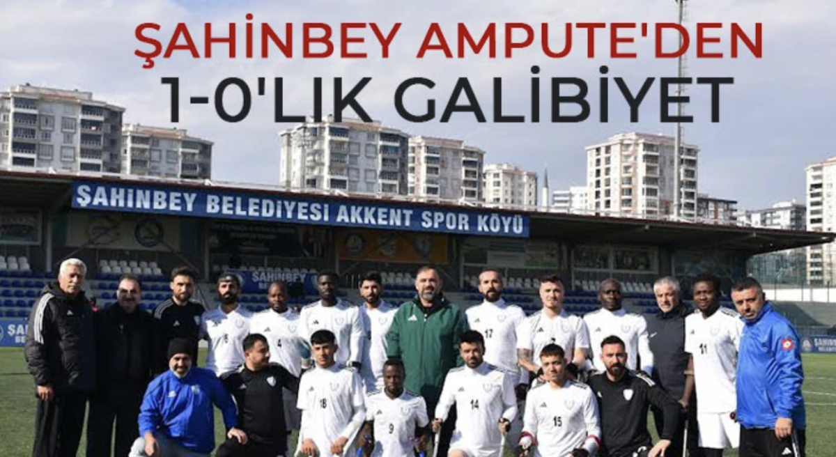 Şahinbey Ampute'den 1-0'lık galibiyet