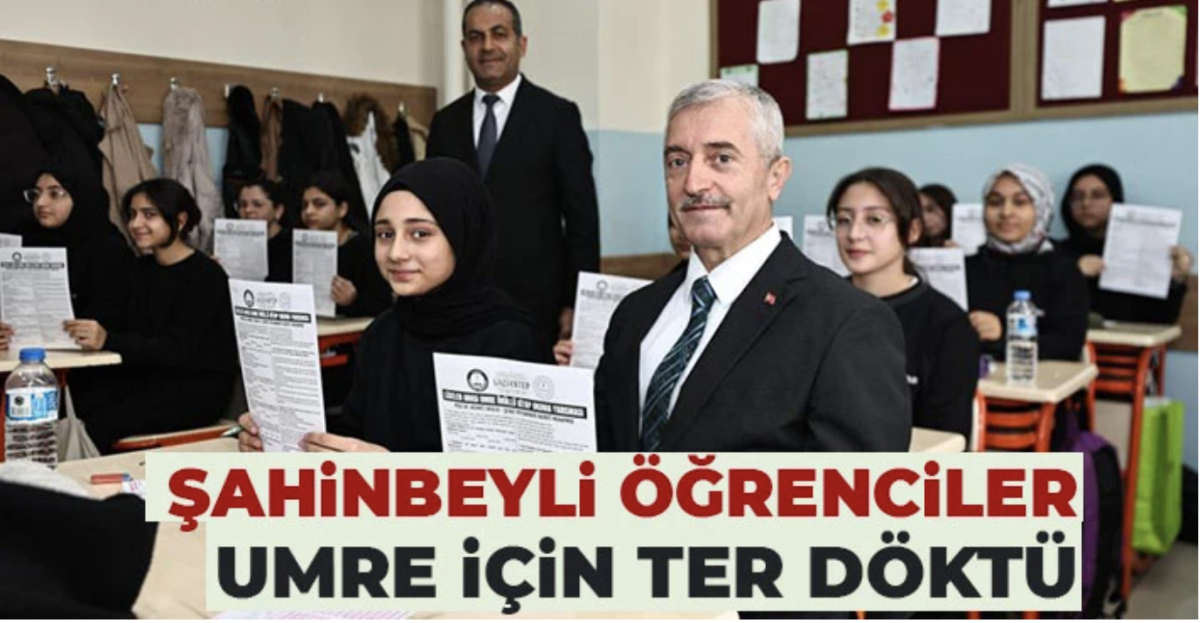 Şahinbeyli öğrenciler Umre için ter döktü