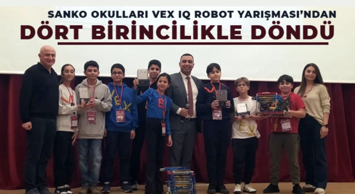 SANKO Okulları VEX IQ Robot Yarışması’ndan dört birincilikle döndü