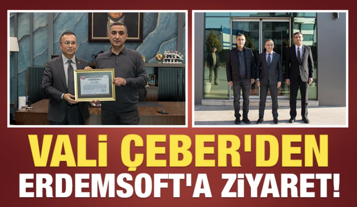 Vali Çeber’den Erdemsoft’a Ziyaret!